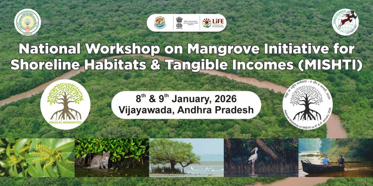 National Workshop on Mangrove Initiative (MISHTI) held at Lemon Tree Premier, Vijayawada, Andhra Pradesh